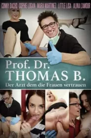 Prof Dr. Thomas B – Der Arzt Dem die Frauen Vertrauen