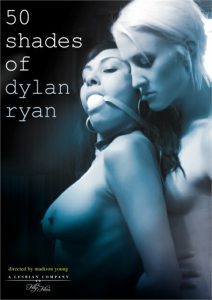 50 Shades Of Dylan Ryan
